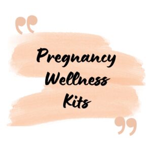 Pregnancy Wellness Kits